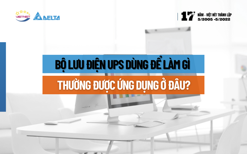 bo-luu-dien-ups-dung-de-lam-gi-ung-dung-o-dau